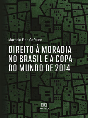 cover image of Direito à moradia no Brasil e a Copa do Mundo de 2014